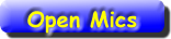 Open Mics
